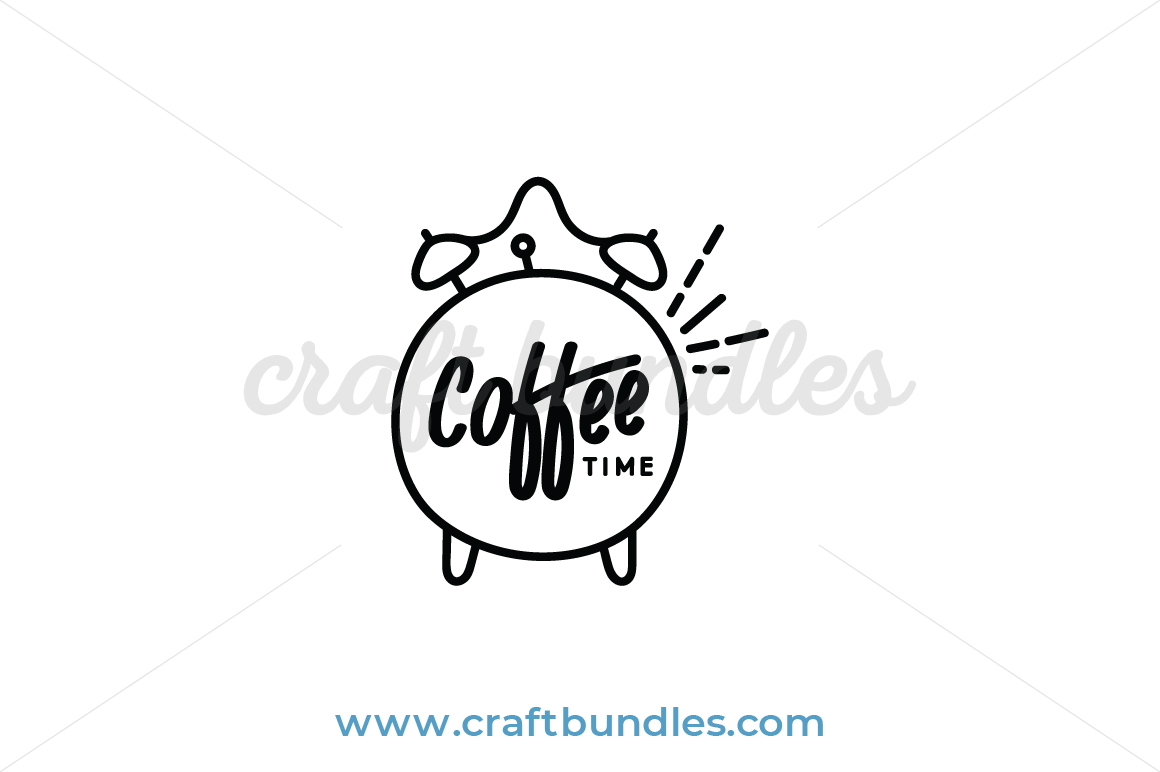 Download Coffee Time Svg Cut File Craftbundles PSD Mockup Templates