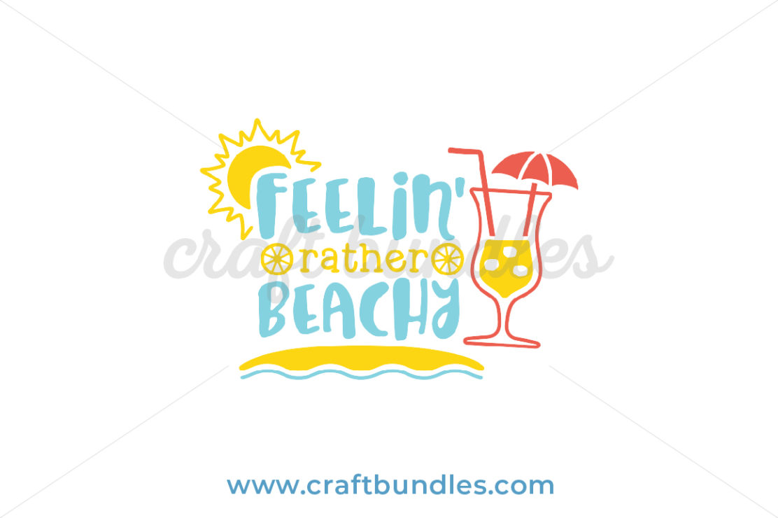 Feelin Rather Beachy SVG Cut File - CraftBundles