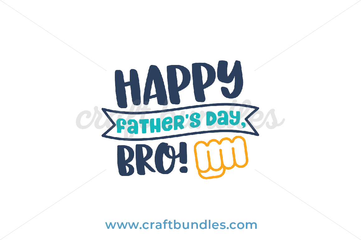 Download Happy Fathers Day Bro SVG Cut File - CraftBundles