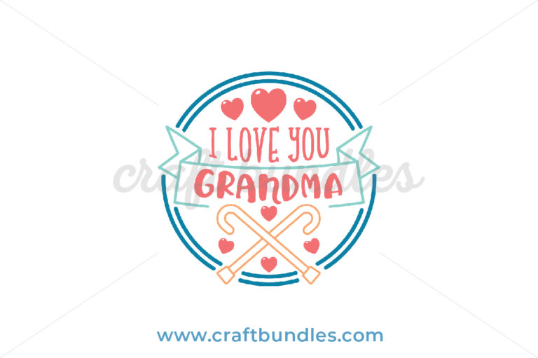 Free Free 60 Love Svg Grandma SVG PNG EPS DXF File