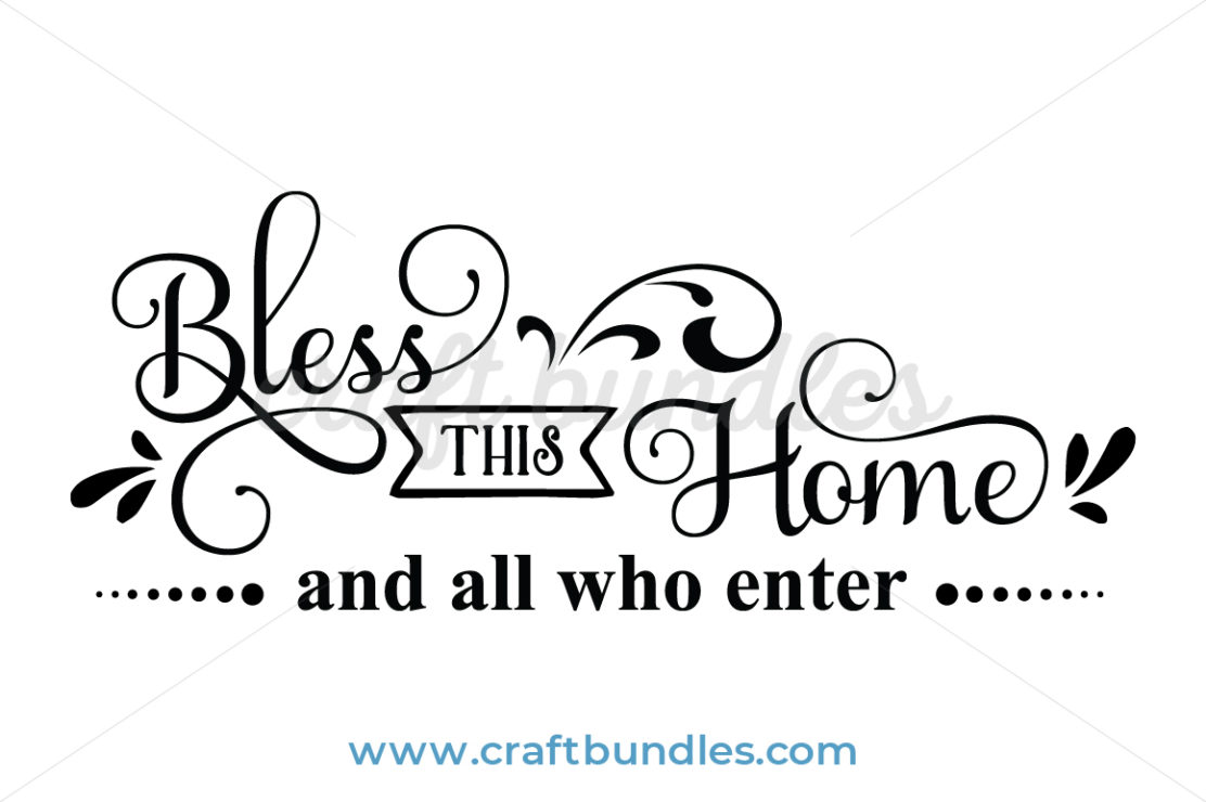 Free Free 349 Bless This Home Svg Free SVG PNG EPS DXF File