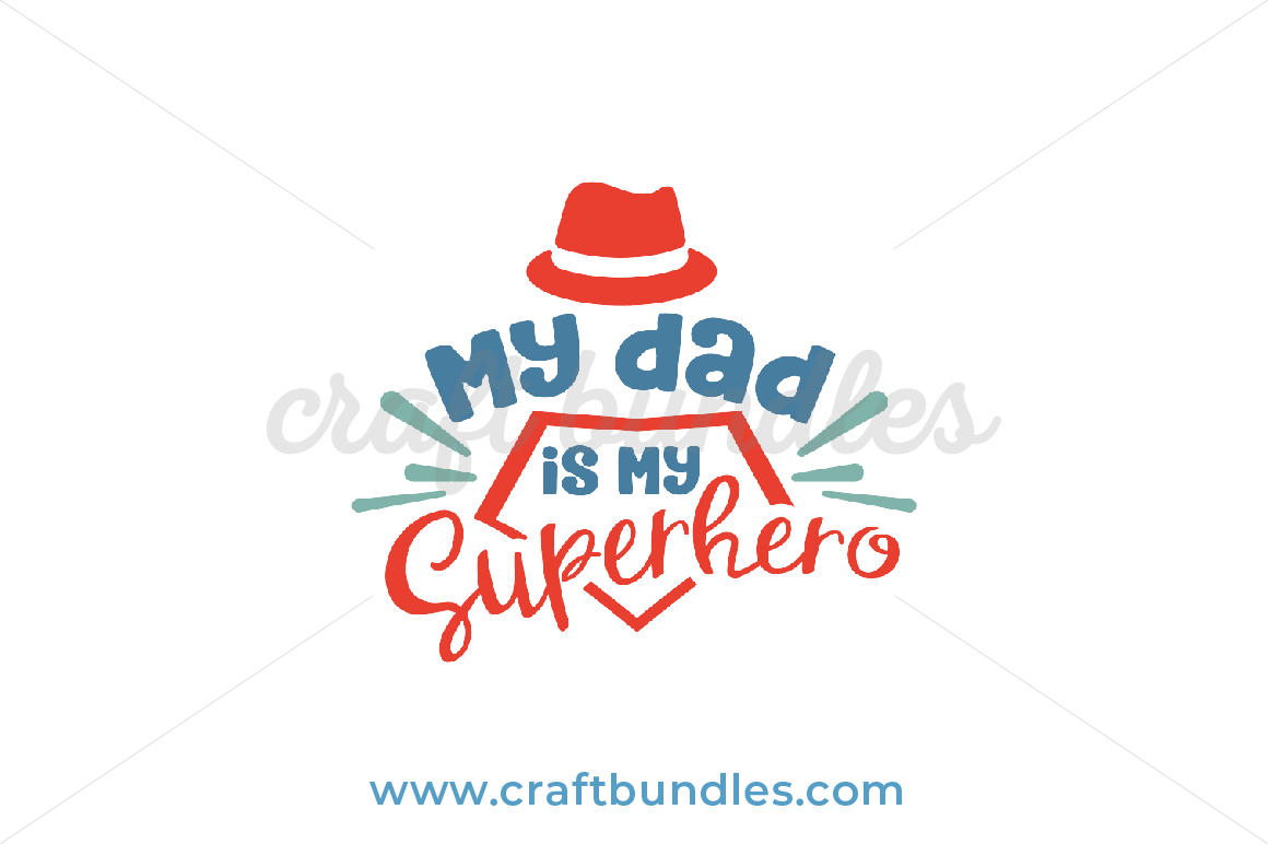 Download My Dad Is My Superhero SVG Cut File - CraftBundles