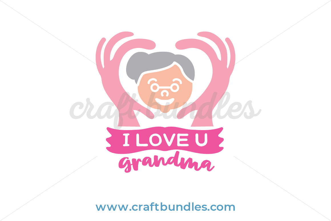 Download I Love You Grandma Svg Cut File Craftbundles