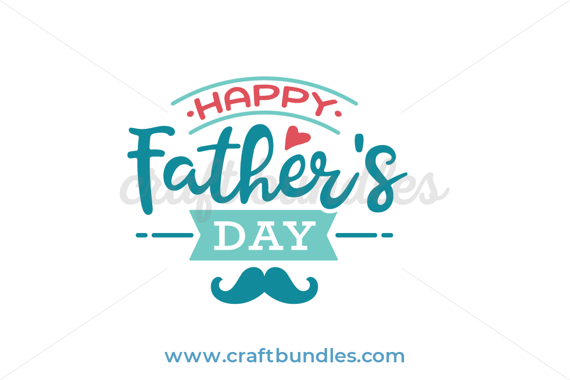 Happy Fathers Day Svg Cut File Craftbundles
