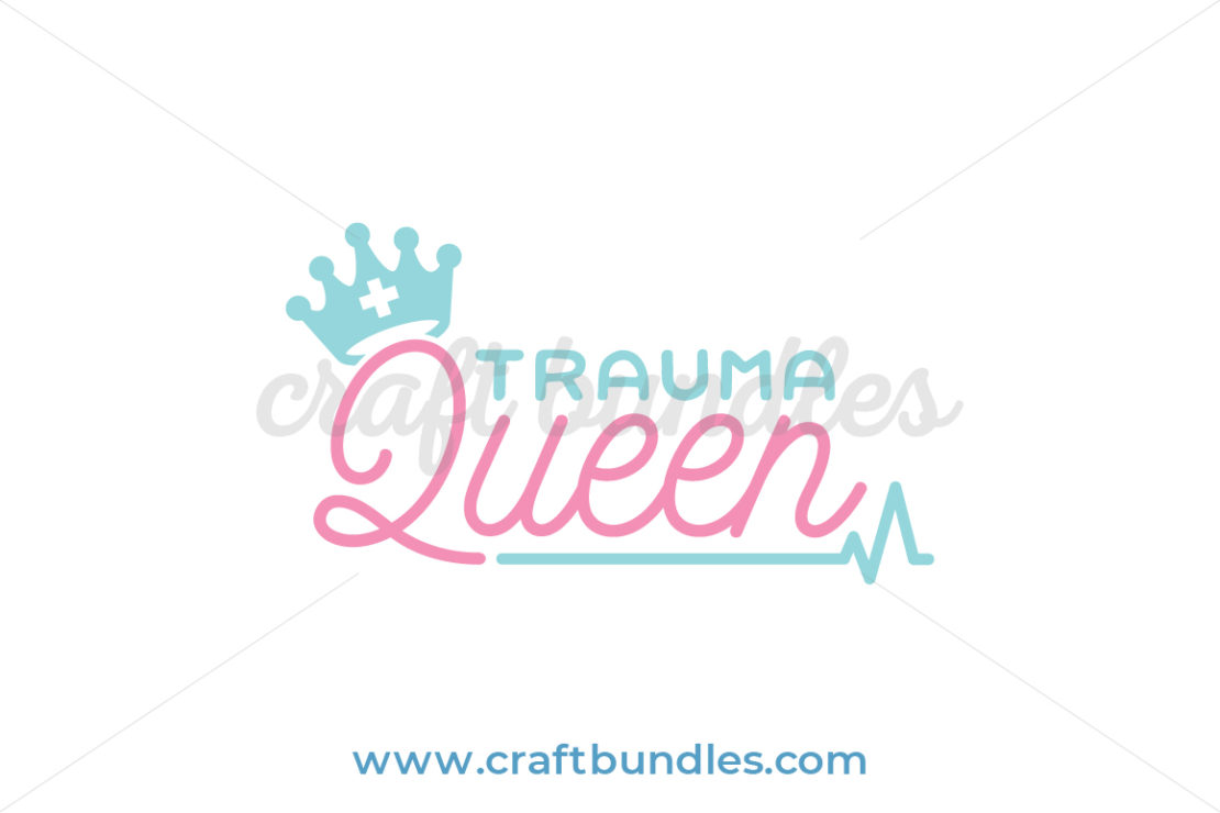 Free Free Trauma Queen Svg 333 SVG PNG EPS DXF File