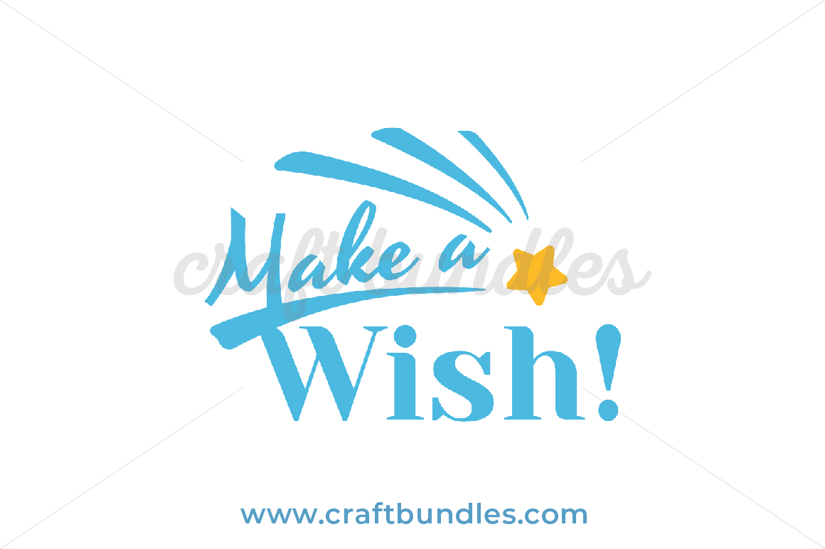 Download Make A Wish Svg Cut File Craftbundles