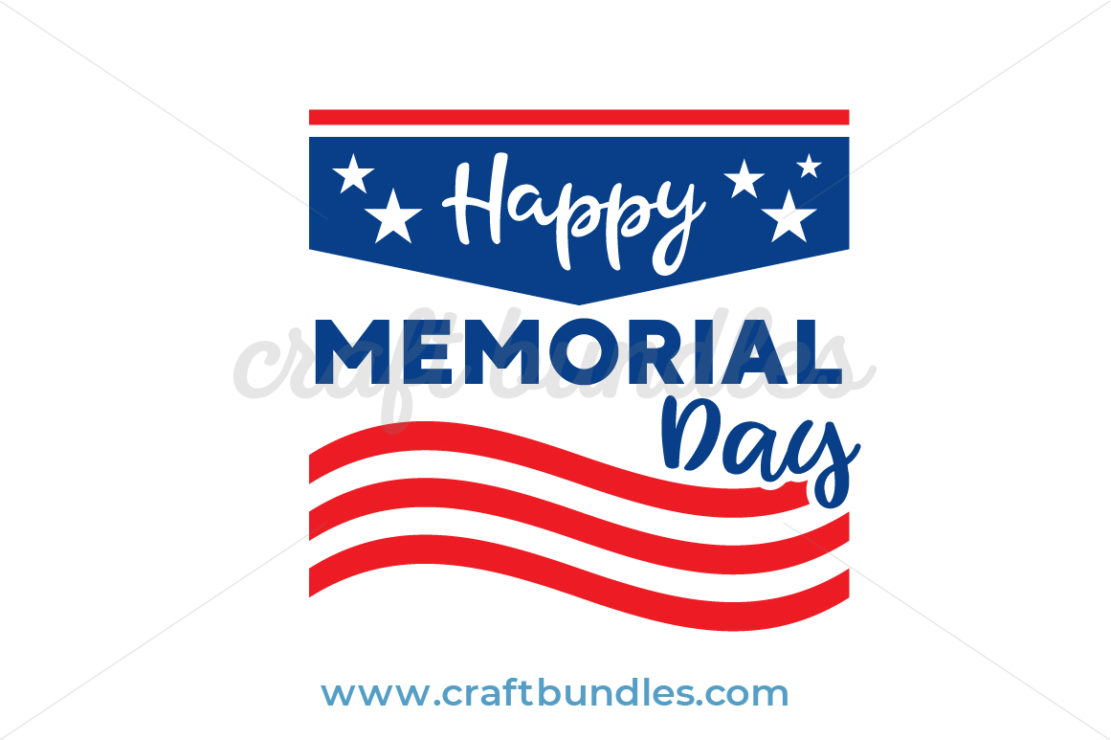 Happy Memorial Day SVG Cut File - CraftBundles
