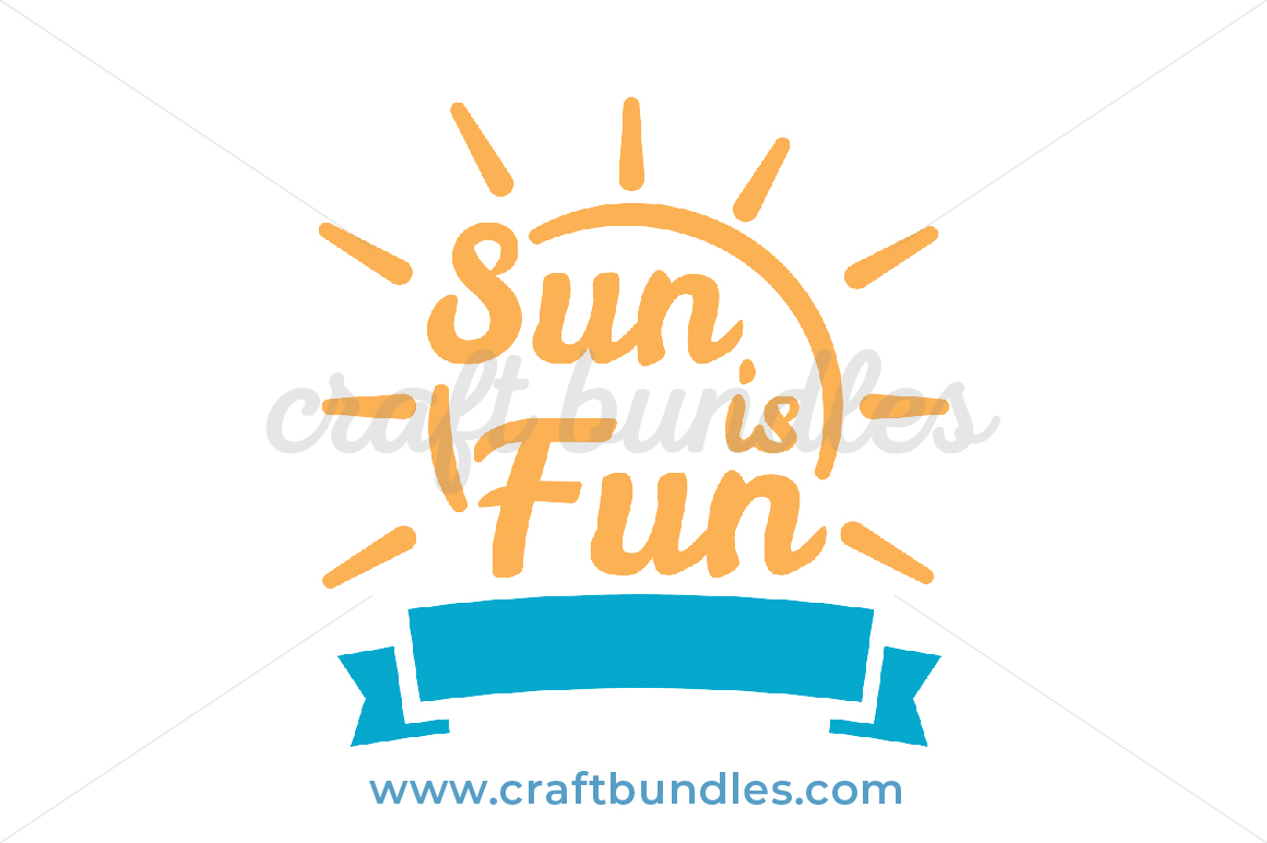 Sun Is Fun SVG Cut File - CraftBundles