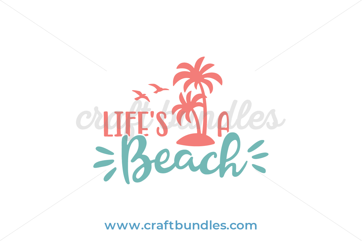 Lifes A Beach Svg Cut File Craftbundles