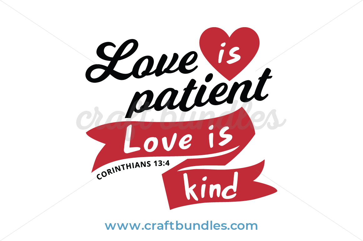 Love Is Patient Love Is Kind Svg Cut File Craftbundles