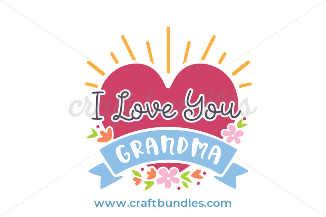 Download I Love You Grandma SVG Cut File - CraftBundles