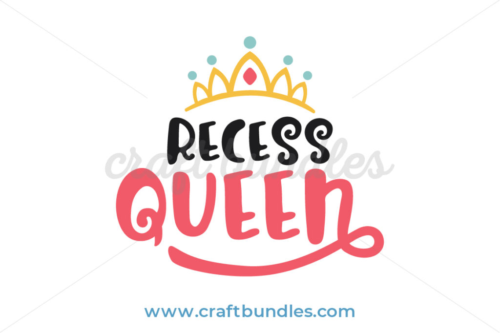 Recess Queen SVG Cut File - CraftBundles