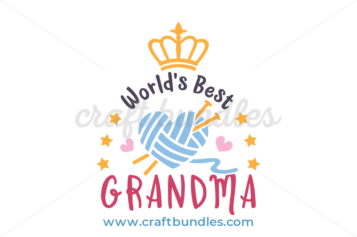 Download Worlds Best Grandma Svg Cut File Craftbundles