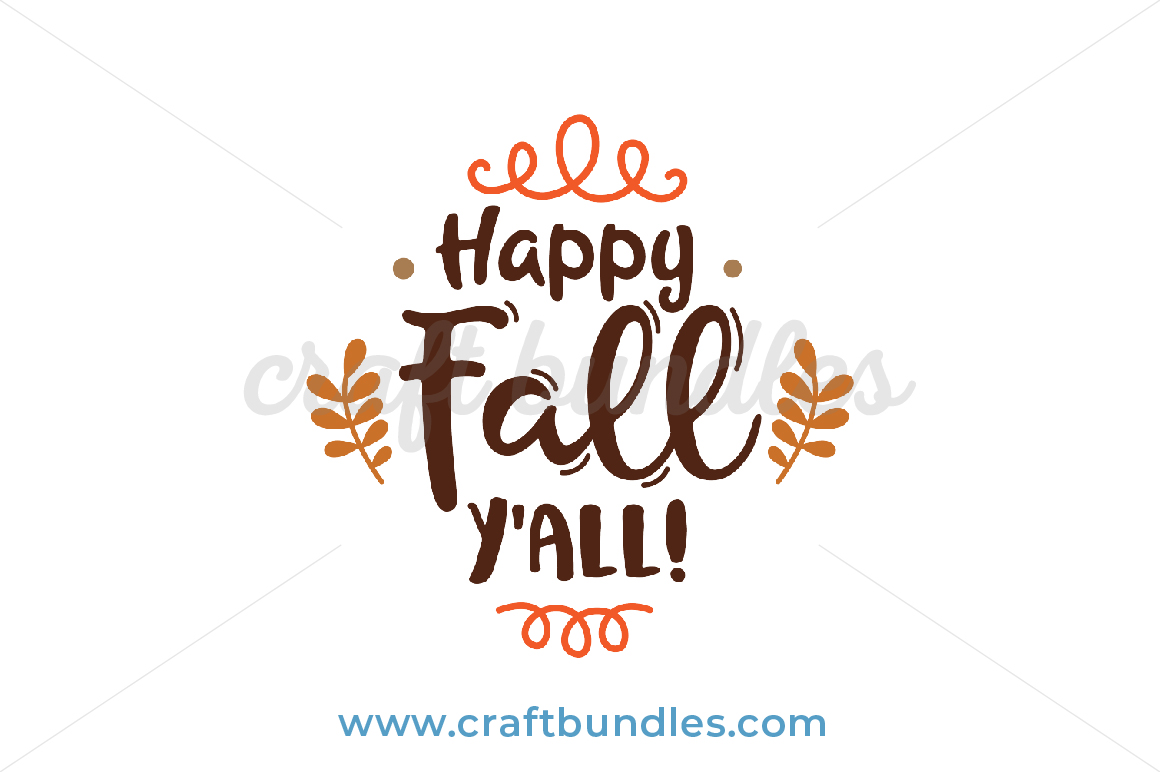 Happy Fall Yall Svg Cut File Craftbundles