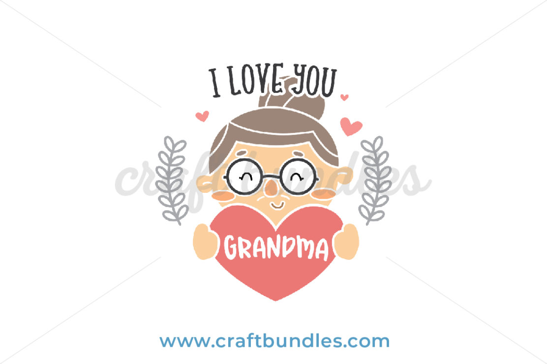 Free Free 181 I Love You Grandma Svg SVG PNG EPS DXF File