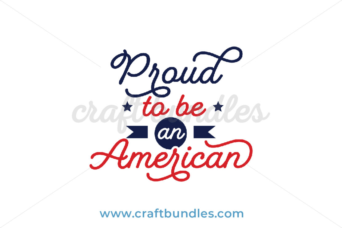 Free Free Proud To Be American Svg 433 SVG PNG EPS DXF File