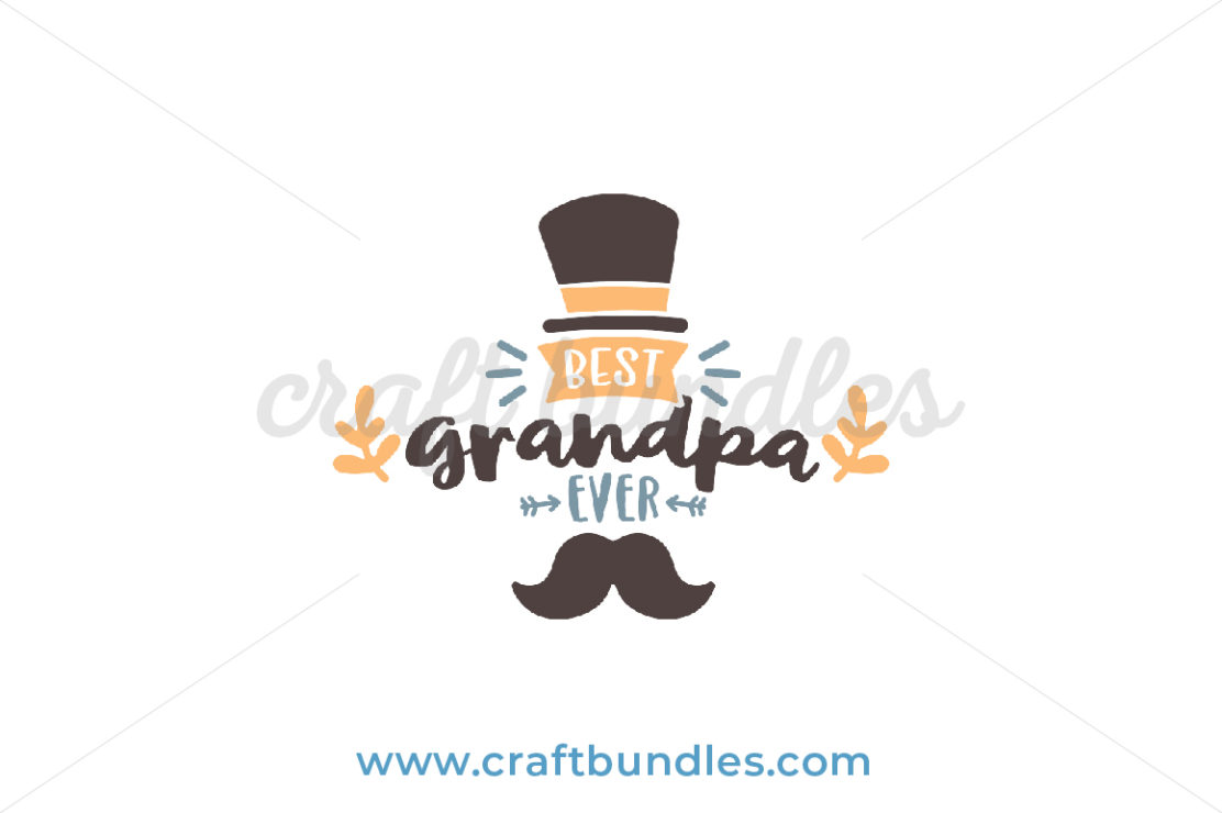 Download Best Grandpa Ever SVG Cut File - CraftBundles