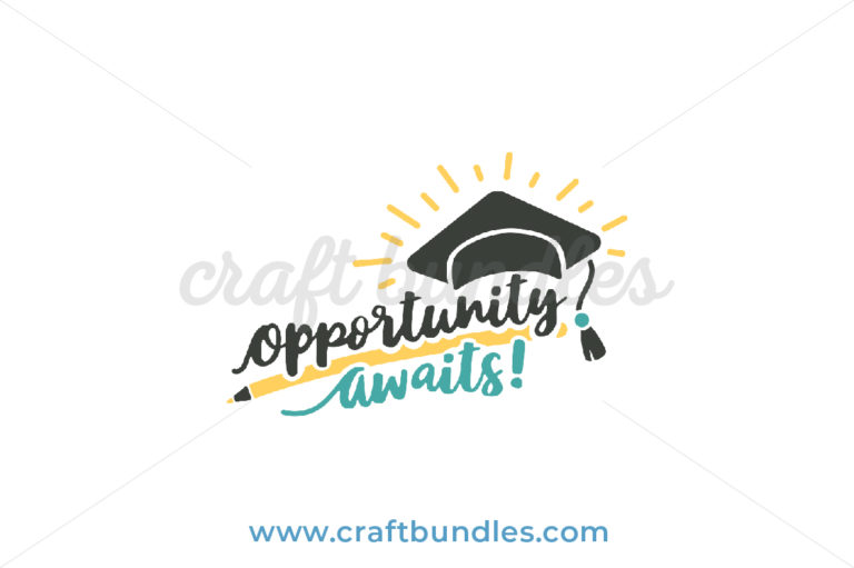 Opportunity Awaits Svg Cut File Craftbundles