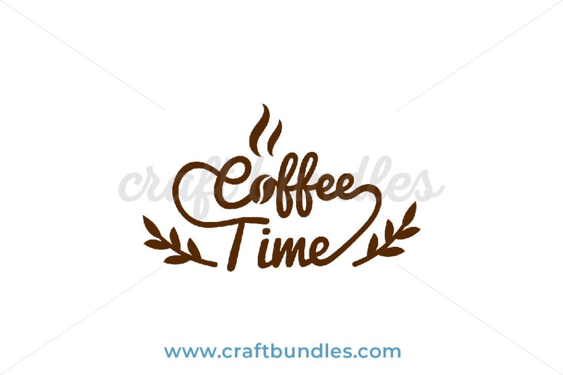 Free Free 111 Coffe Time Svg SVG PNG EPS DXF File