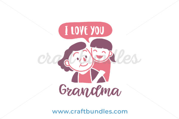 Download Love You Grandma SVG Cut File - CraftBundles