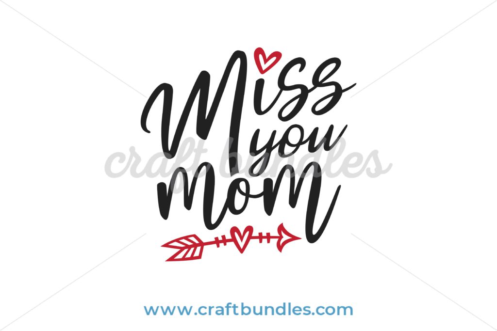 Download Miss You Mom SVG Cut File - CraftBundles