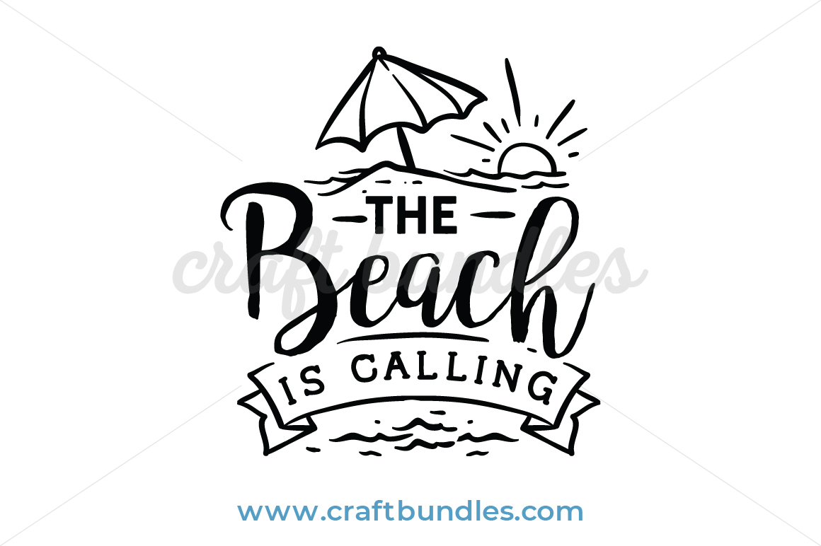 Beach Is Calling Svg Cut File Craftbundles