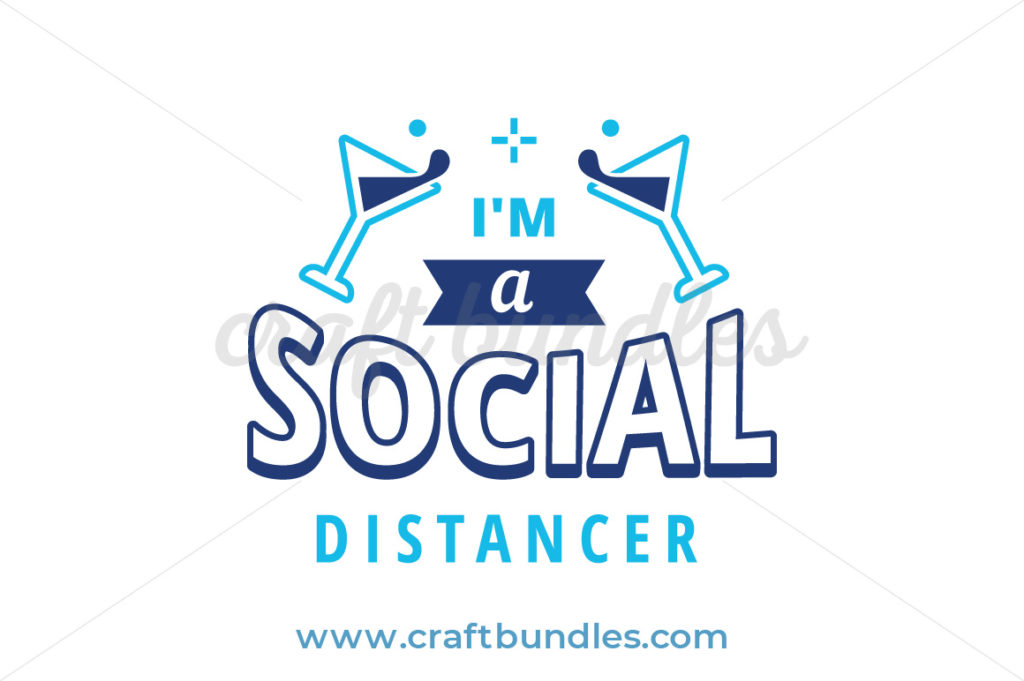 I Am A Social Distancer SVG Cut File - CraftBundles