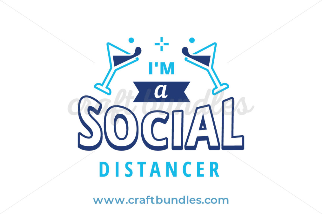 I Am A Social Distancer SVG Cut File - CraftBundles