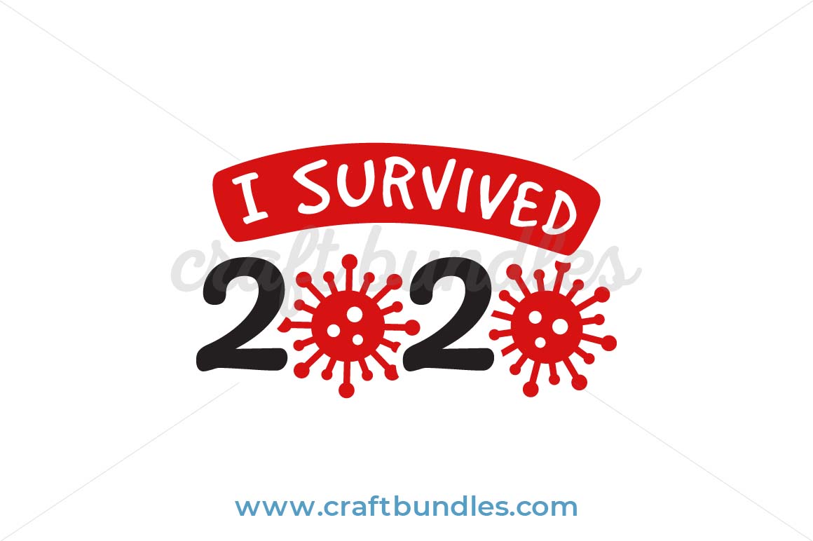 I Survived 2020 Svg Virus Svg Warning Svg Survivor Svg I Survived 2020 Digital File Outbreak Svg