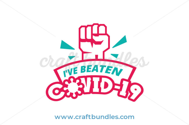 I've Beaten COVID-19 SVG Cut File - CraftBundles