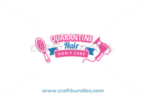 Quarantine Hair SVG Cut File - CraftBundles