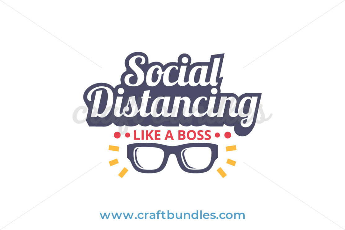 Download Socially Distancing Like A Boss SVG Cut File - CraftBundles