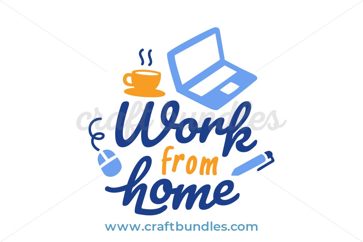 Download Work From Home Svg Cut File Craftbundles