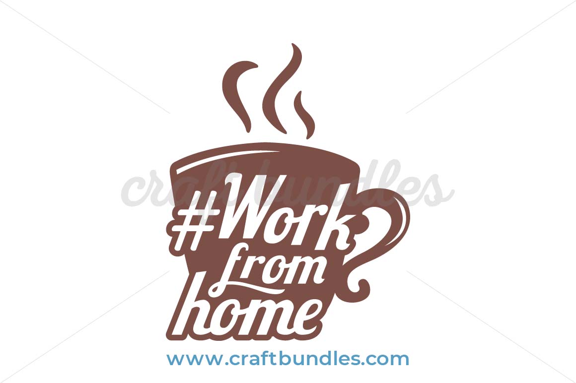 Work From Home SVG Cut File - CraftBundles