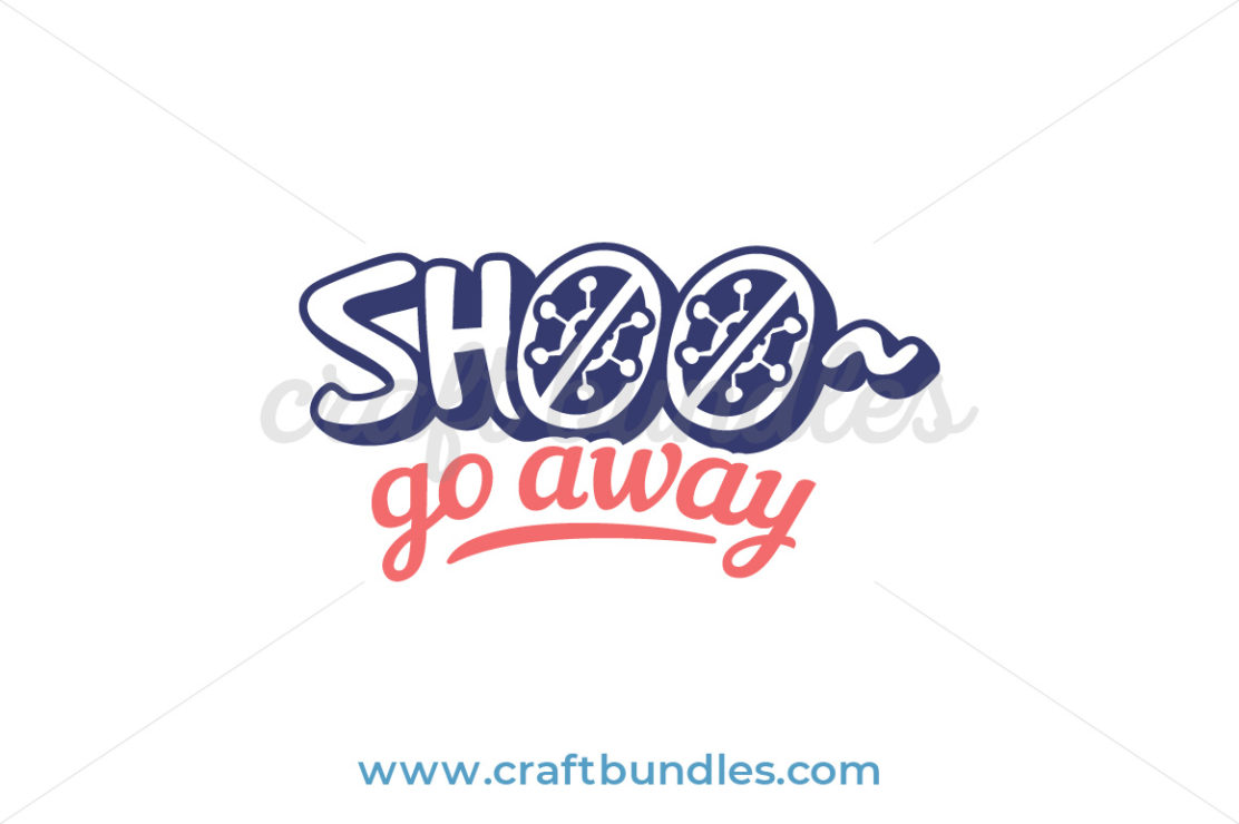 Shoo Go Away SVG Cut File - CraftBundles