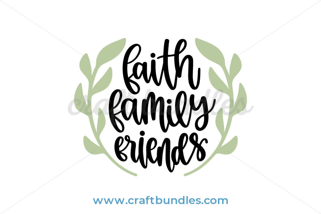 Faith Family Friends SVG Cut Files - CraftBundles