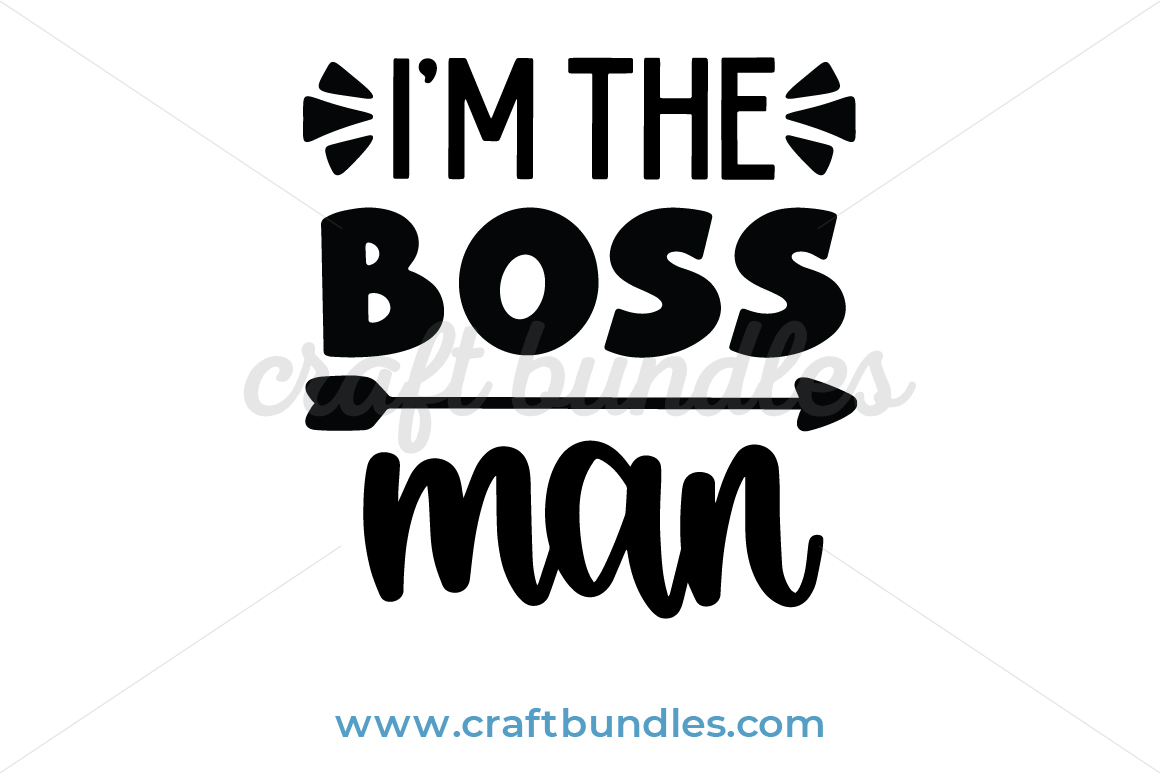 Download Free Svg Dad I Am The Boss File For Cricut