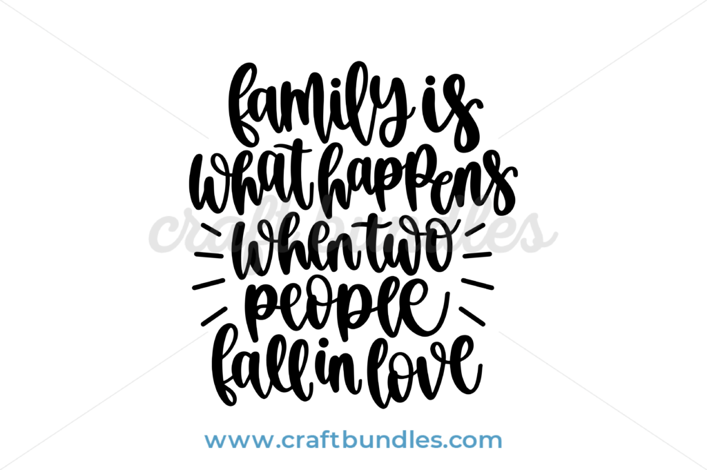 Download Family Is What Happens When Two People Fall In Love SVG ...