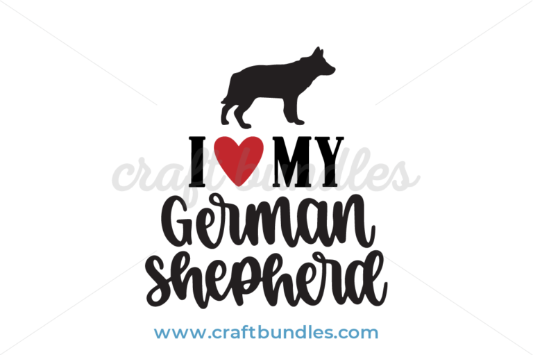 Download I Love My German Shepherd SVG Cut File - CraftBundles