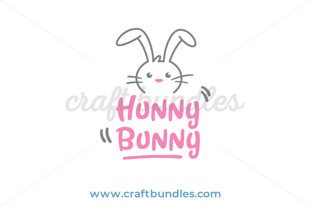 Hunny Bunny SVG Cut File - CraftBundles