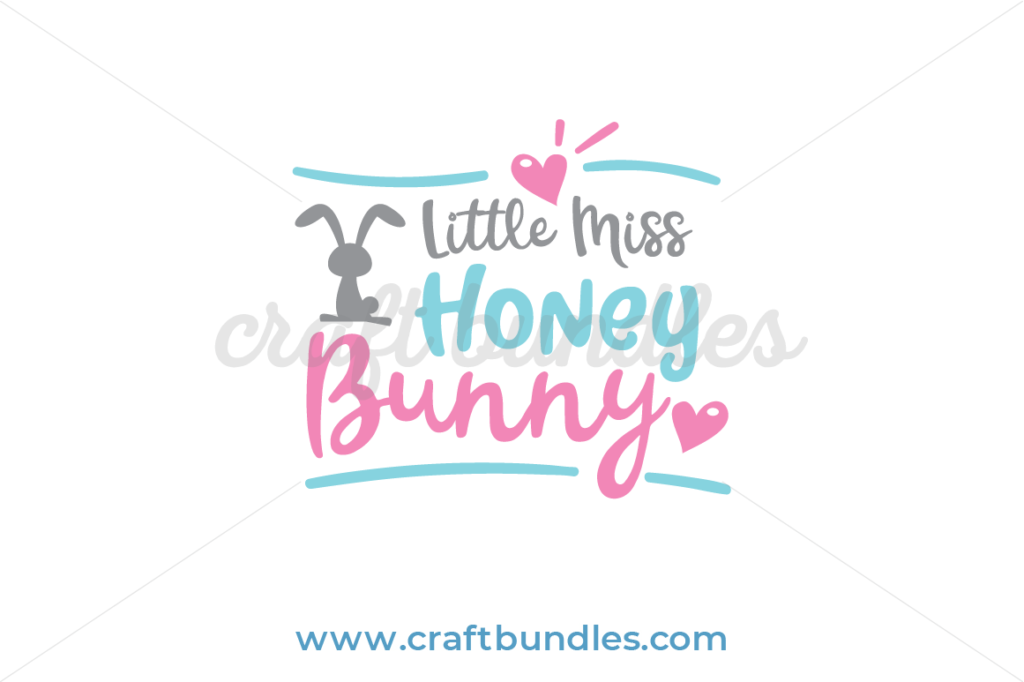 Little Miss Honey Bunny SVG Cut File - CraftBundles