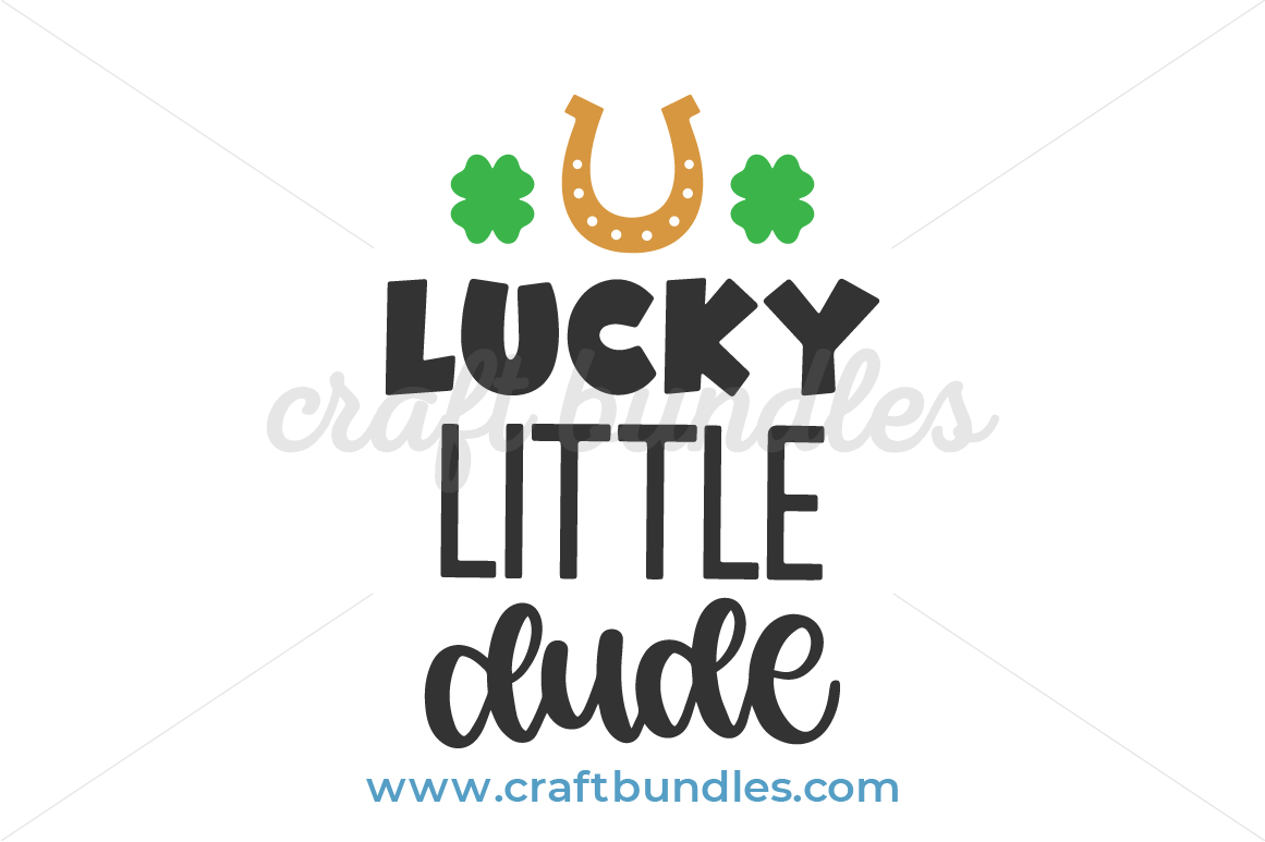 Lucky Little Dude SVG Cut File - CraftBundles