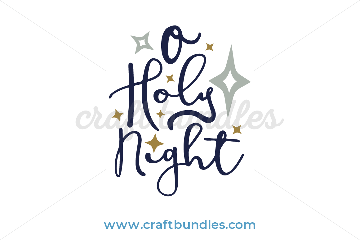Oh Holy Night SVG Cut File #1 - Snap Click Supply Co.