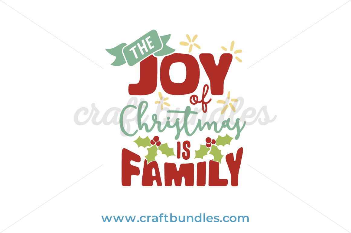 The Joy Of Christmas Is Family SVG Cut File - CraftBundles