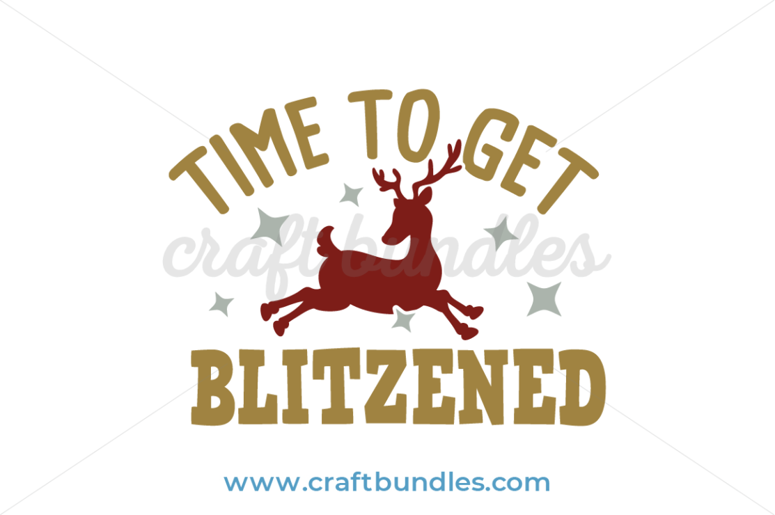 Time To Get Blitzened SVG Cut File - CraftBundles