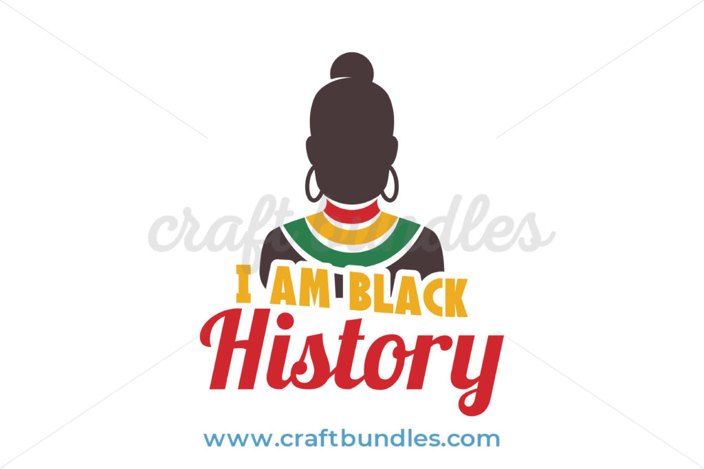 Download I Am Black History SVG Cut File - CraftBundles