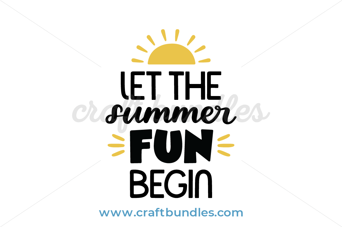 Download Let The Summer Fun Begin Svg Cut File Craftbundles