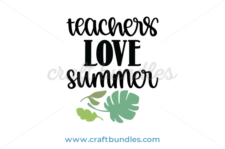 Download Teachers Love Summer SVG Cut File - CraftBundles