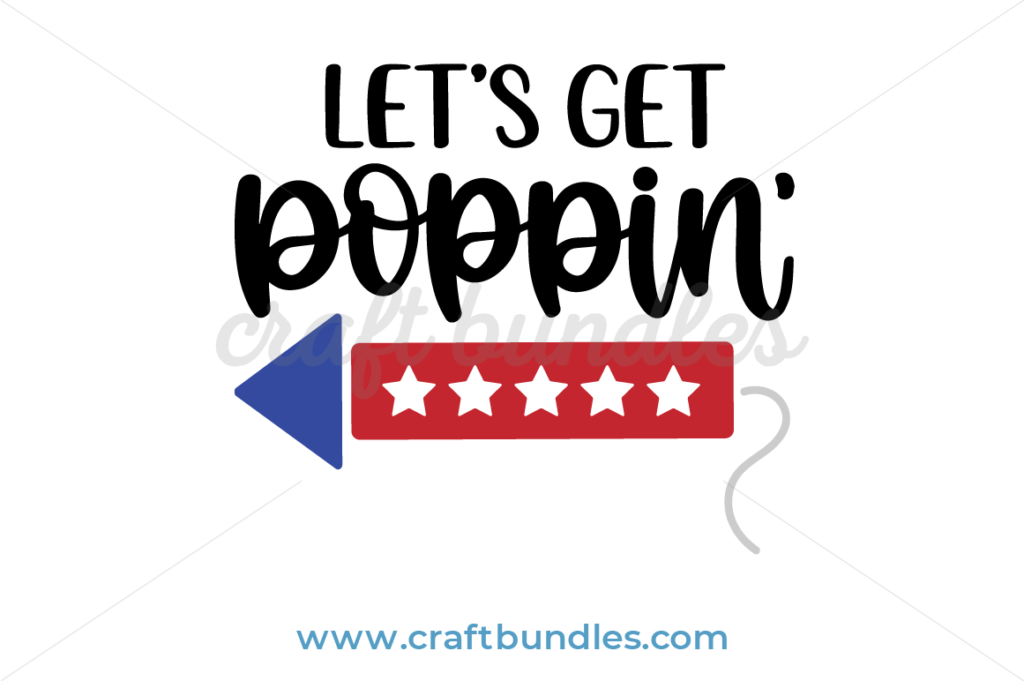 Let's Get Poppin SVG Cut File CraftBundles