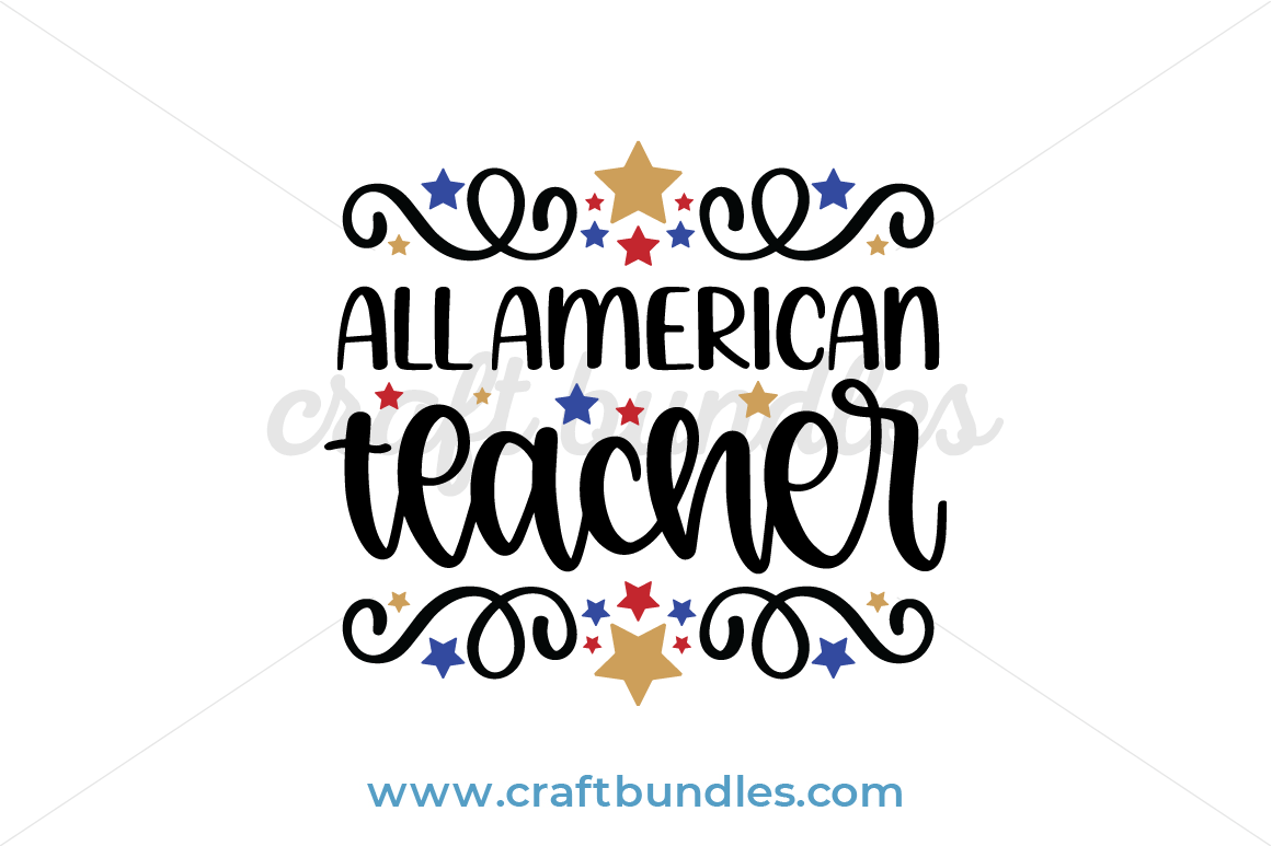 Download All American Teacher Svg Cut File Craftbundles